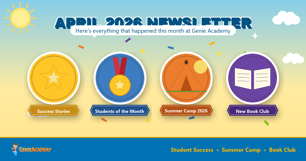 Illustrated Genie Academy April 2026 Newsletter poster: four round badges — a gold star for Success Stories, a blue medal for Students of the Month, an orange tent for Summer Camp 2026, and a purple open book for the New Book Club — under the headline APRIL 2026 NEWSLETTER
